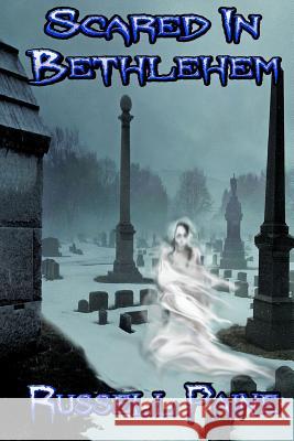 Scared In Bethlehem Paine, Russell 9781329903272 Lulu.com