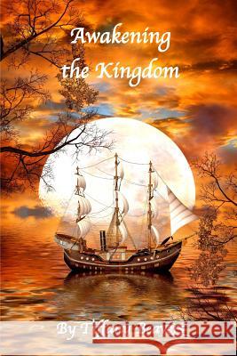 Awakening the Kingdom Tiffany Beavers 9781329906174