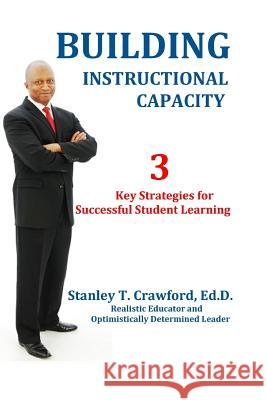 Building Instructional Capacity Stanley Crawford 9781329913080 Lulu.com