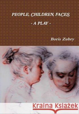 People, Children, Faces Boris Zubry 9781329924222