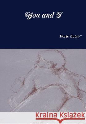 You and I Boris Zubry 9781329927032