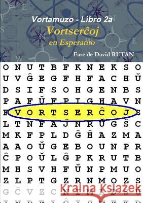 Vortamuzo - Libro 2a Vortserchoj David Rutan 9781329935471 Lulu.com