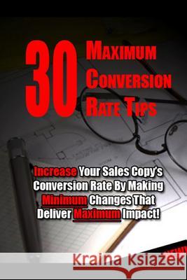 30 Maximum Conversion Rate Tips New Thrive Learning Institute 9781329966154 Lulu.com