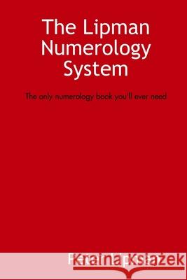 The Lipman Numerology System Peter Lipman 9781329969537