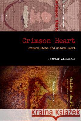 Crimson Heart Patrick Alexander 9781329970533