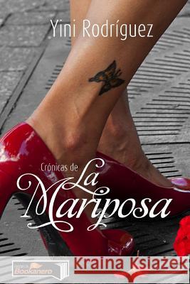 Cronicas De La Mariposa Yini Rodriguez 9781329973367 Lulu.com