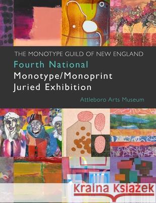 4th National Monotype/Monoprint Juried Exhibition Daniel Embree, Andrew Stevens 9781329979871