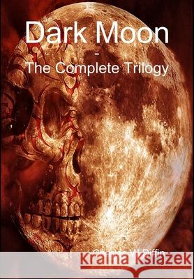 Dark Moon Charles W. Diffin 9781329979888 Lulu.com