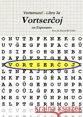 Vortamuzo - Libro 3a Vortserchoj David Rutan 9781329981225 Lulu.com