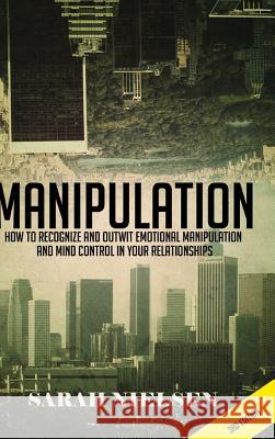Manipulation Sarah Nielsen 9781329991637 Lulu.com