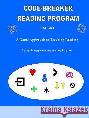 Code-Breaker Reading Program Raymond Feucht 9781329991705