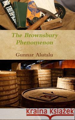 The Brownsbury Phenomenon Gunnar Alutalu 9781329997295