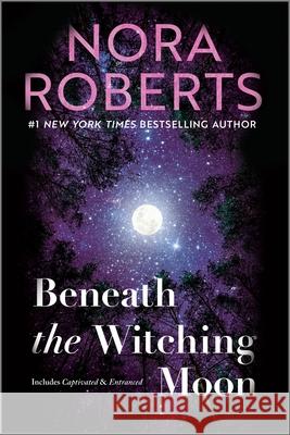 Beneath the Witching Moon Nora Roberts 9781335000750 Silhouette Books