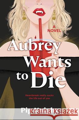 Aubrey Wants to Die Pip Drysdale 9781335001436 Hanover Square Press