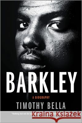 Barkley: A Biography Timothy Bella 9781335005670 Hanover Square Press