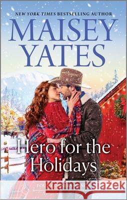 Hero for the Holidays Maisey Yates 9781335006295