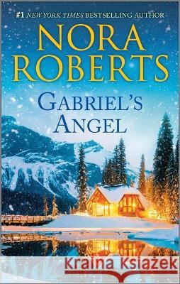 Gabriel\'s Angel: A 2-In-1 Collection Nora Roberts 9781335007025 Silhouette Books