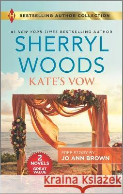 Kate\'s Vow & His Amish Sweetheart Sherryl Woods Jo Ann Brown 9781335008176 Harlequin Bestselling Author Collection