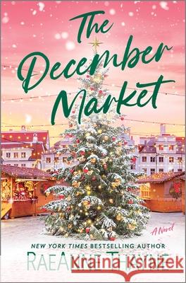 The December Market Raeanne Thayne 9781335008411