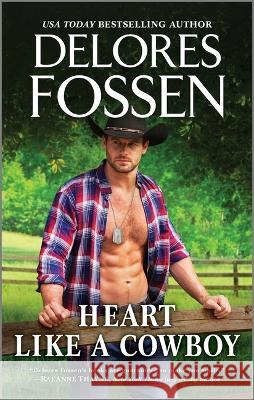 Heart Like a Cowboy Delores Fossen 9781335009487