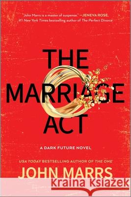The Marriage ACT John Marrs 9781335012548