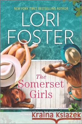 The Somerset Girls Foster, Lori 9781335013385 Hqn