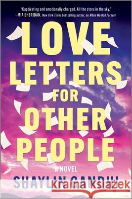 Love Letters for Other People Shaylin Gandhi 9781335016966