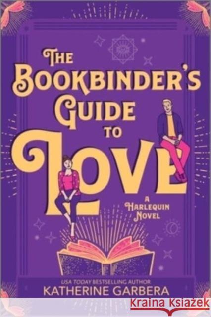 The Bookbinder's Guide to Love Katherine Garbera 9781335041562 Afterglow Books by Harlequin