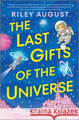 The Last Gifts of the Universe Rory August 9781335081797 Hanover Square Press