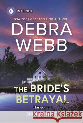 The Bride's Betrayal Debra Webb 9781335082633