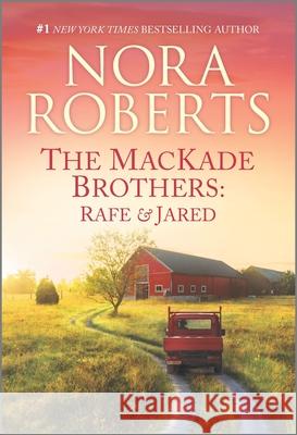 The Mackade Brothers: Rafe & Jared Nora Roberts 9781335140678 Silhouette Books