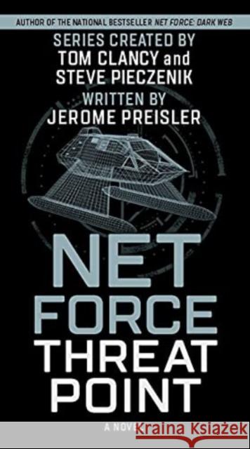 Net Force: Threat Point Jerome Preisler Steve Pieczenik Tom Clancy 9781335143112 Hanover Square Press