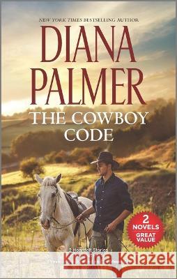 The Cowboy Code Diana Palmer 9781335146922 Harlequin