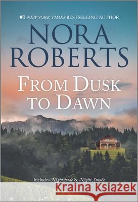 From Dusk to Dawn Nora Roberts 9781335147578 Silhouette Books