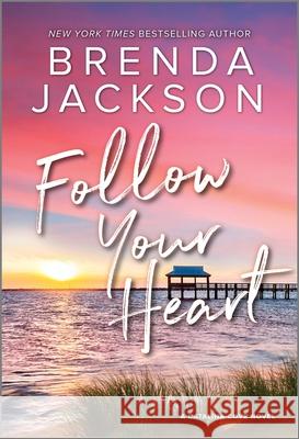 Follow Your Heart Brenda Jackson 9781335147974