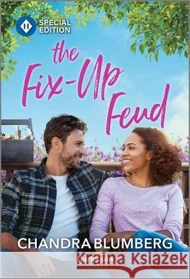 The Fix-Up Feud Chandra Blumberg 9781335180391 Harlequin Special Edition