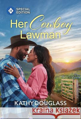 Her Cowboy Lawman Kathy Douglass 9781335180469 Harlequin Special Edition