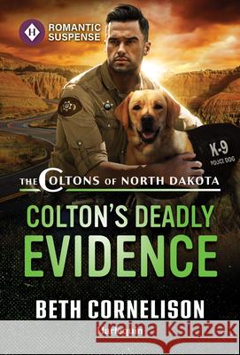 Colton's Deadly Evidence Beth Cornelison 9781335185013 Harlequin Romantic Suspense