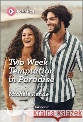 Two Week Temptation in Paradise Michele Renae 9781335216113