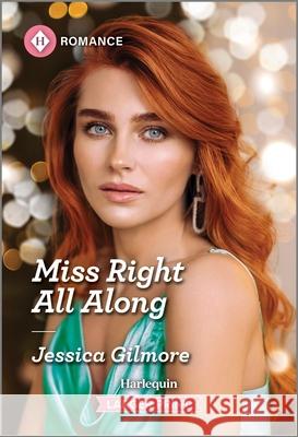 Miss Right All Along Jessica Gilmore 9781335216182 Harlequin Romance Larger Print