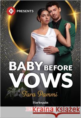 Baby Before Vows Tara Pammi 9781335219428 Harlequin Presents Larger Print