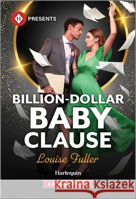 Billion-Dollar Baby Clause Louise Fuller 9781335219602 Harlequin Presents Larger Print