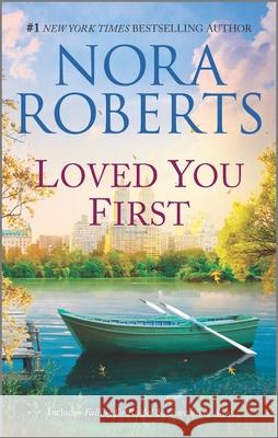 Loved You First: A 2-In-1 Collection Nora Roberts 9781335230980 Silhouette Books