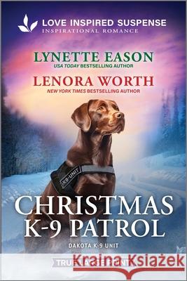 Christmas K-9 Patrol Lynette Eason Lenora Worth 9781335400178 Love Inspired Suspense True Large Print