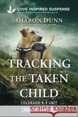 Tracking the Taken Child Sharon Dunn 9781335400376 Love Inspired Suspense True Large Print