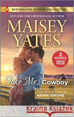 Take Me, Cowboy & the Billionaire's Bargain Maisey Yates Naima Simone 9781335406217 Harlequin Bestselling Author Collection