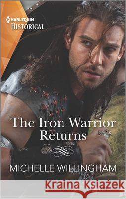 The Iron Warrior Returns Michelle Willingham 9781335407795 