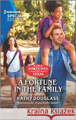A Fortune in the Family Kathy Douglass 9781335408525 