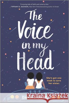 The Voice in My Head Dana L. Davis 9781335409850 Inkyard Press