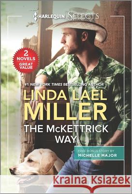 The McKettrick Way and a Baby and a Betrothal Linda Lael Miller Michelle Major 9781335409898 Harlequin